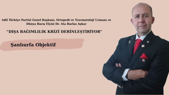 Dr. Ata Barlas Aşkar: “Liyakat yerine ayrımcılık, üretim yerine bağımlılık dayatılıyor!”